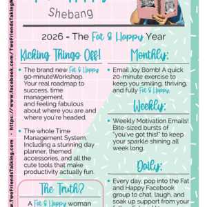 The Whole Fat & Happy Shebang!